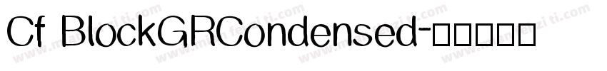 Cf BlockGRCondensed字体转换